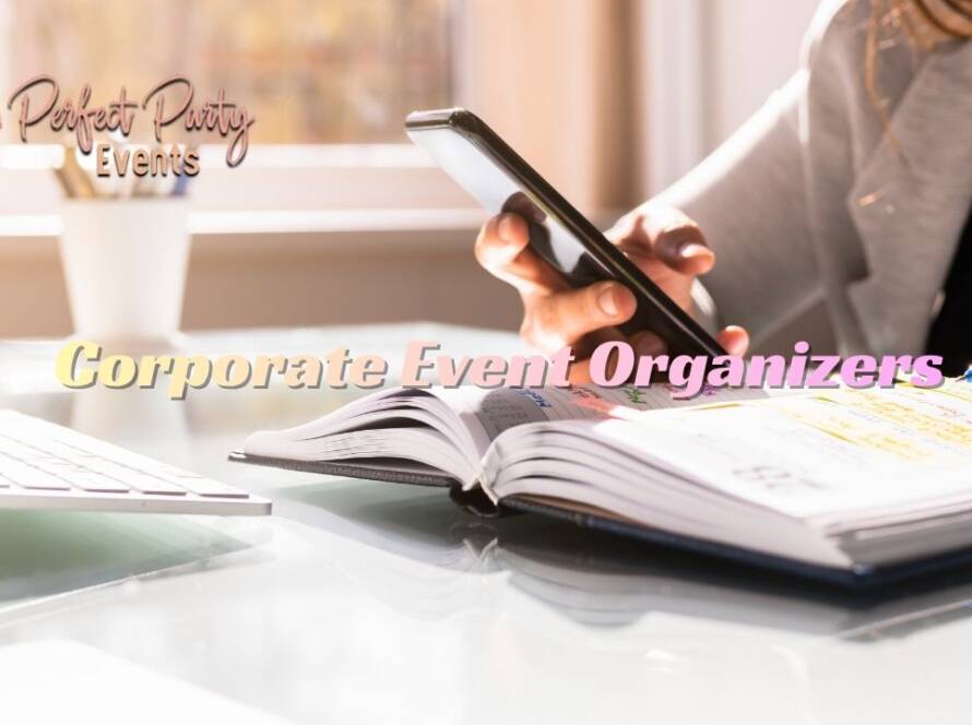 Corporate Event Organizers With Perfect Party Events