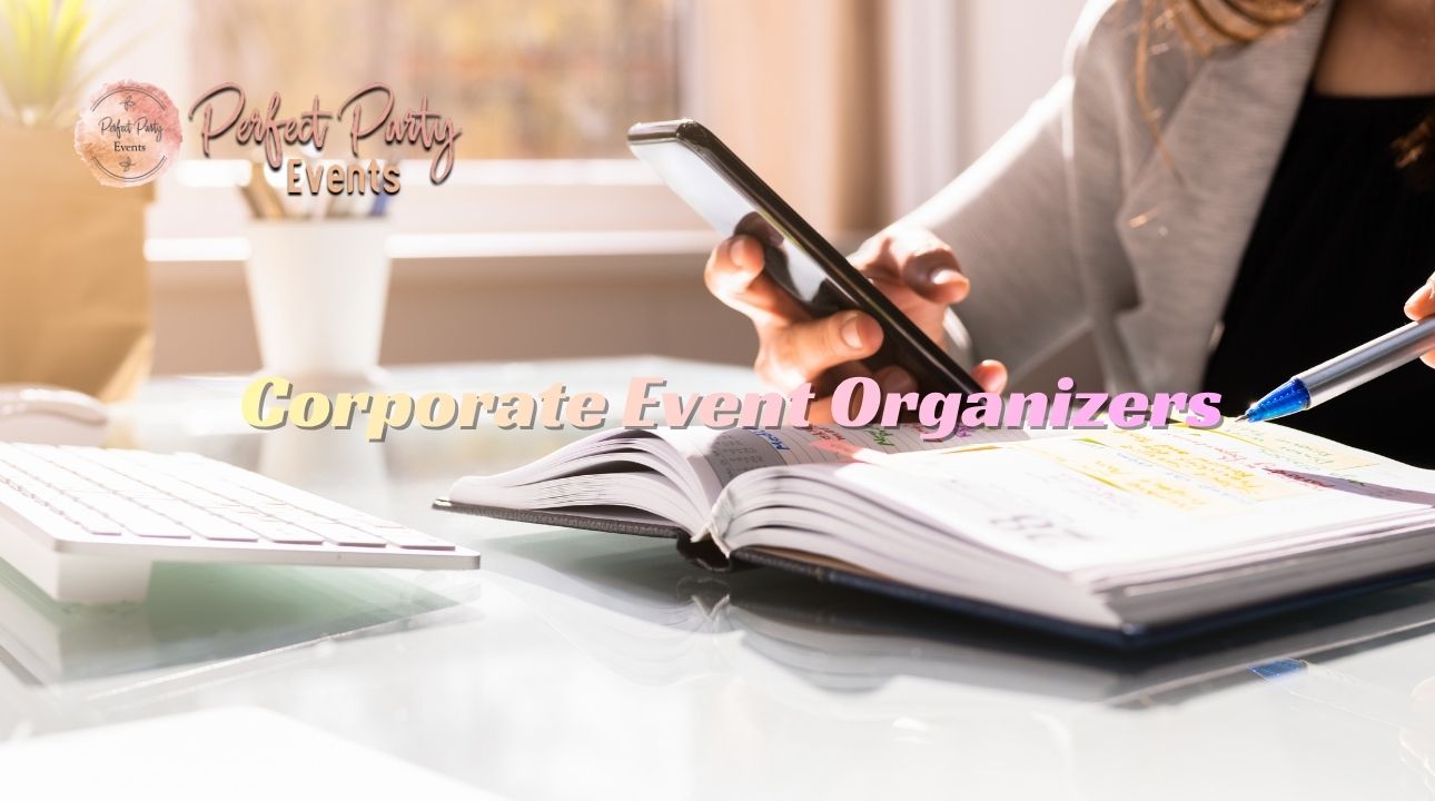 Corporate Event Organizers With Perfect Party Events