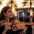 Event Organizer in Dubai for Unforgettable Celebrations