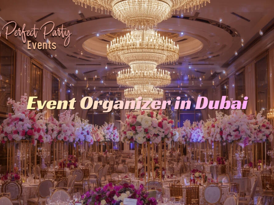 Event Organizer in Dubai With Perfect Party Events